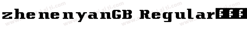 zhenenyanGB Regular字体转换